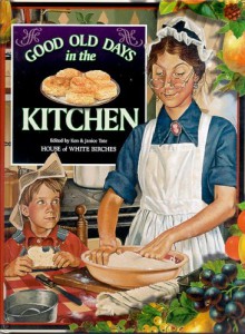 Good Old Days in the Kitchen - Ken Tate