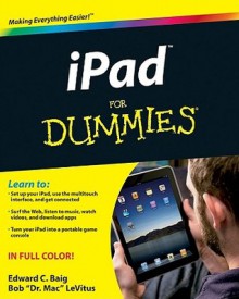 iPad For Dummies (For Dummies (Computers)) - Edward C. Baig, Bob LeVitus