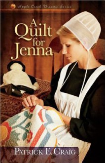 A Quilt for Jenna - Patrick E. Craig