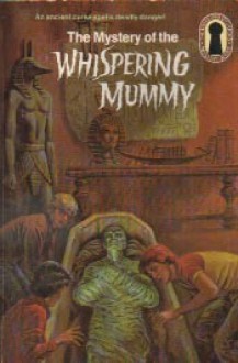 The Mystery of the Whispering Mummy - Robert Arthur