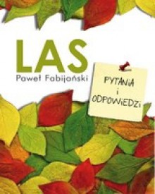 Las. Pytania i odpowiedzi - Paweł Fabijański