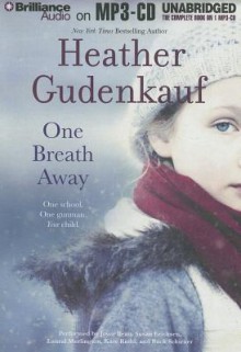 One Breath Away - Heather Gudenkauf, Joyce Bean, Susan Ericksen