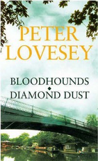 Bloodhounds / Diamond Dust - Peter Lovesey