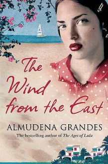 The Wind From The East - Almudena Grandes