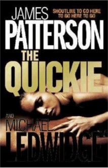 The Quickie - James Patterson, Michael Ledwidge