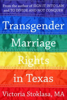 Transgender Marriage Rights in Texas - Victoria Stoklasa