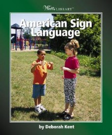 American Sign Language - Deborah Kent