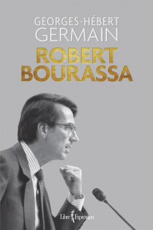 Robert Bourassa - Georges-Hébert Germain