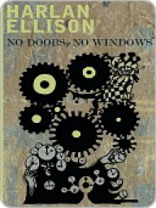 No Doors No Windows - Harlan Ellison