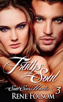 Truths of the Soul (Soul Seers #3) - Rene Folsom