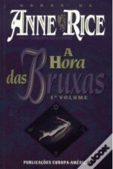 A Hora das Bruxas I (Capa Mole) - Anne Rice