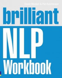 Brilliant Nlp Workbook - David Molden