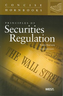 Principles of Securities Regulation, 3d The Concise Hornbook Series - Thomas Lee Hazen