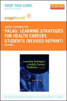 Learning Strategies for Health Careers Students (Revised Reprint) - Pageburst E-Book on Vitalsource (Retail Access Card) - Susan Marcus Palau, Marilyn Meltzer