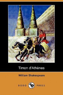 Timon d'Athenes - François Guizot, William Shakespeare