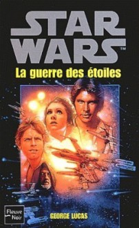 La Guerre Des Etoiles - George Lucas