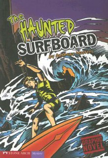 The Haunted Surfboard - Anthony Masters, Peter Dennis, Allyson A.W. Lyga