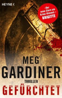 Gefürchtet: Thriller (German Edition) - Meg Gardiner, Tamara Rapp, Imke Walsh-Araya