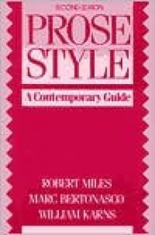 Prose Style: A Contemporary Guide (2nd Edition) - Robert Miles