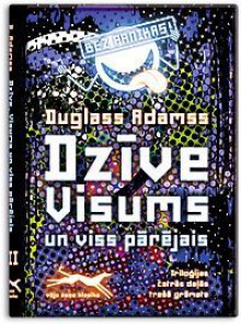 Dzīve, Visums un viss pārējais (Triloģija četrās daļās, # 3) - Douglas Adams, Elīza Vanadziņa, Ieva Zālīte