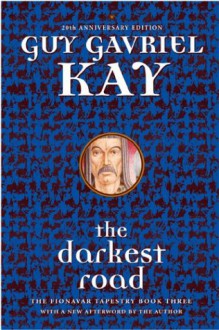 The Darkest Road - Guy Gavriel Kay