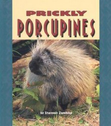 Prickly Porcupines - Shannon Zemlicka, Shannon Knudsen