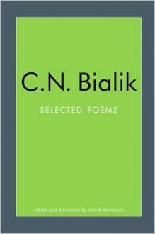 Selected Poems Of C.N. Bialik - C.N. Bialik, David Aberbach, C.N. Bialik