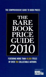 The Rare Book Price Guide 2010 (Book & Magazine Collector) - Jonathan Scott