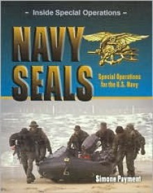 Navy SEALs: Special Operations for the U.S. Navy - Simone Payment