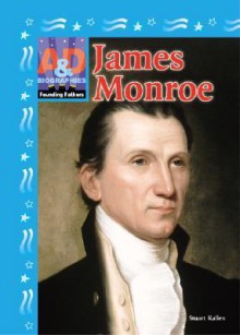 James Monroe - Stuart A. Kallen