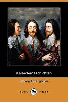 Kalendergeschichten (Dodo Press) - Ludwig Anzengruber