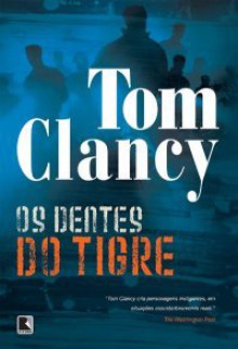 Os Dentes do Tigre - Tom Clancy