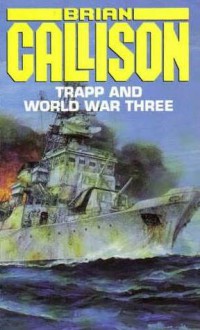 Trapp and World War Three (Audio) - Brian Callison, Graham Roberts