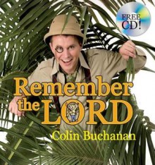 Remember the Lord [With CD] - Colin Buchanan