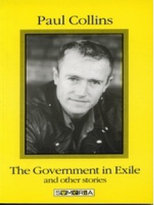 The government in Exile and Other Stories - Paul Collins