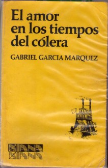 El amor en los tiempos del cólera - Gabriel García Márquez