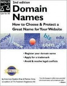 Domain Names: How to Choose & Protect a Great Name for Your Website - Stephen Elias, Patricia Gima