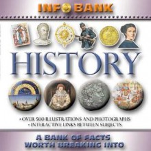 History: Info Bank: A Bank of Facts Worth Breaking Into - Miles Kelly Publishing