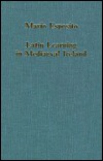 Latin Learning in Mediaeval Ireland - Mario Esposito