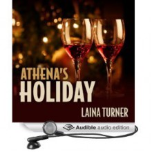 Athena's Holiday (The Athena Parks series) - Laina Turner