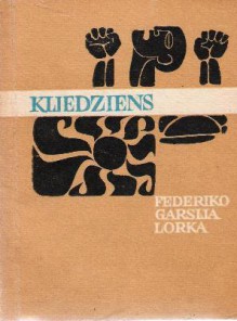 Kliedziens - Federico García Lorca, Knuts Skujenieks