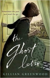 The Ghost Lover - Gillian Greenwood