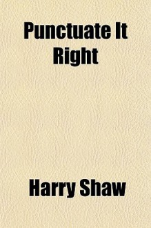 Punctuate It Right - Harry Shaw