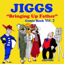 Funny Comics: Jiggs "Bringing up Father" Vol. 2 Book (Comic Strips) - Babette Lansing, George McManus