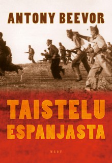 Taistelu Espanjasta - Antony Beevor, Matti Kinnunen