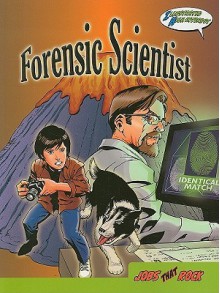 Forensic Scientist: Illustrated High Interest - Tim Clifford, Ken Hooper, Lance Borde