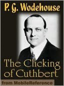 The Clicking of Cuthbert - P.G. Wodehouse