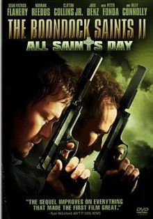 The Boondock Saints II: All Saints Day - Troy Duffy, Sean Patrick Flanery, Sean Patrick Flannery