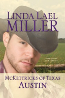 Austin (McKettricks of Texas, #3)(McKettricks, #13) - Linda Lael Miller, Jack Garrett