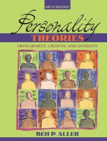 Personality Theories: Development, Growth, and Diversity - Bem P. Allen